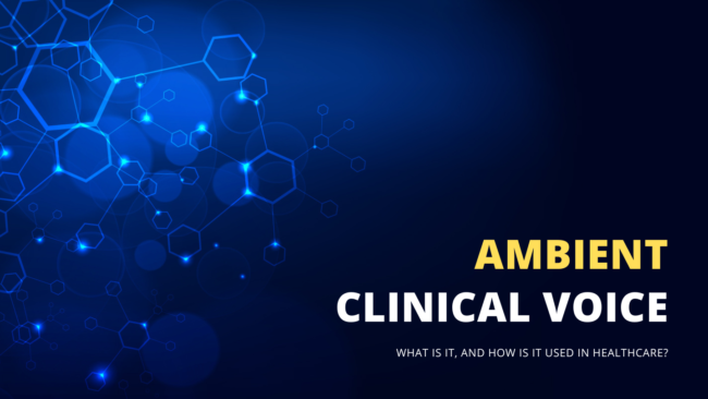 Ambient Clinical Voice