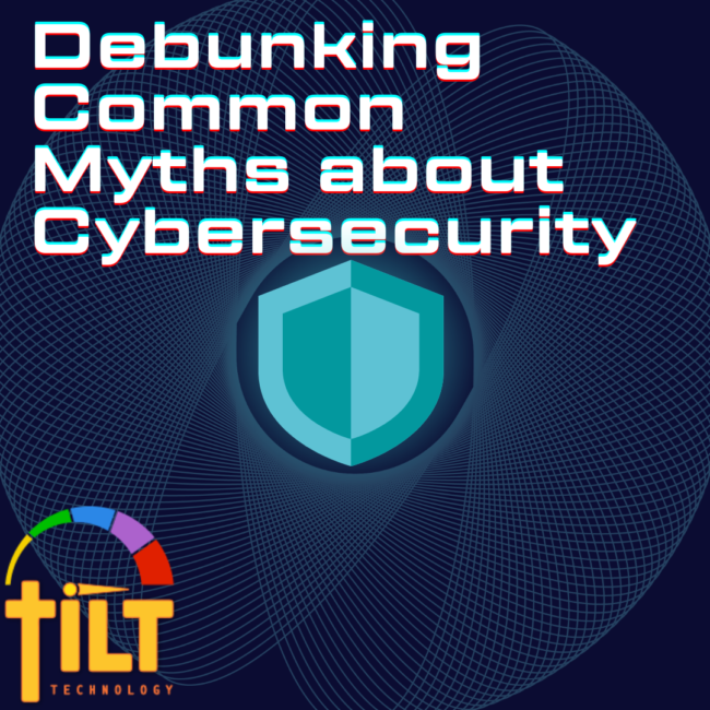 Debunking common myths about cybersecurity